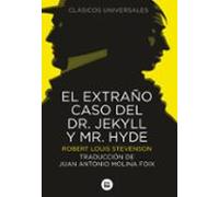 El extraño caso del Dr. Jekyll y Mr. Hyde (Clásicos universales)
