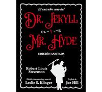 El extraño caso del Dr. Jekyll y Mr. Hyde. Edición anotada: 25 (Grandes libros)