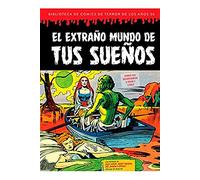 El extraño Mundo De tus sueños (bibliotecas de Comics de Terror De Los años 50 Vol 7) (BIBLIOTECA COMICS DE TERROR A?OS 50)