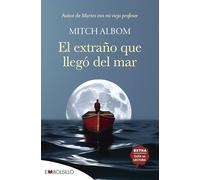El extraño que llegó del mar: Autor de Martes con mi viejo profesor (EMBOLSILLO)