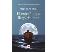 El extraño que llegó del mar | Mitch Albom, Cristina Zuil González