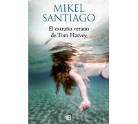 EL EXTRAÑO VERANO DE TOM HARVEY. NUEVO. Envío URGENTE. NOVELA (IMOSVER)