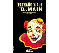 El extraño viaje del Dr. Main: 7 (Los Libros de El Tunche)