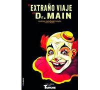 El extraño viaje del Dr. Main: 7 (Los Libros de El Tunche)