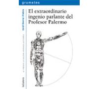 El Extraordinario Ingenio Parlante Del Profesor Palermo: 114 (Grumetes)