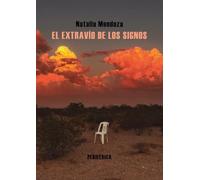 El extravío de los signos: Ensayos sobre duelo y porvenir: 19 (Pequeños tratados)