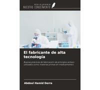 El fabricante de alta tecnología: Buenas prácticas de fabricación de principios activos utilizados como materias primas en medicamentos