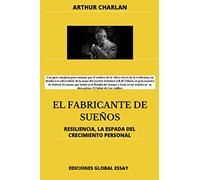 EL FABRICANTE DE SUEÑOS: RESILIENCIA, LA ESPADA DEL CRECIMIENTO PERSONAL