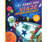 El fabuloso viaje interplanetario: 4 (Elige tu propia historia)