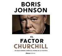 El factor Churchill: Un solo hombre cambió el rumbo de la Historia (Libros Singulares (LS))