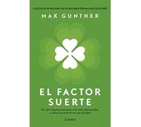 El factor suerte: Por qué algunas personas son más afortunadas y cómo convertirte en una de ellas (Autoconocimiento)