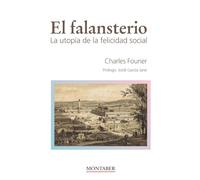 El Falansterio: La utopía de la felicidad social: 0 (Economía social y solidaria)