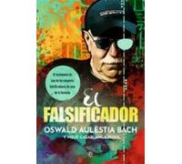 El falsificador: El testimonio de uno de los mayores falsificadores de arte de la historia (BIOGRAFIAS Y MEMORIAS)