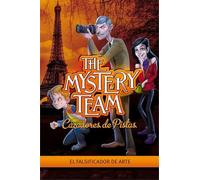 El falsificador de arte (The Mystery Team. Cazadores de pistas 4)