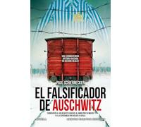 El falsificador de Auschwitz. Basada en hechos reales. Un talento imposible de ocultar ante los nazis. (HISTORIAS INOLVIDABLES)