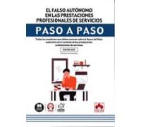 El falso autónomo en las prestaciones profesionales de servicios. Paso a paso