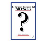 El famoso discurso del silencio
