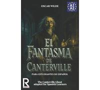 El Fantasma de Canterville para estudiantes de español. Libro de lectura: The Canterville Ghost for Spanish learners. Reading Book Level A2. Beginners.: 4 (Read in Spanish)