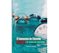 El Fantasma de Einstein, los Brujos y la crema de chocolate