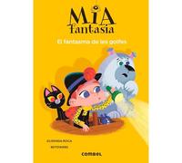 El fantasma de les golfes: 3 (Mia Fantasia)