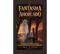 El Fantasma del Ahorcado: La sombra de un hombre inocente no descansa hasta que la verdad cabalga libre (Fantasma West)