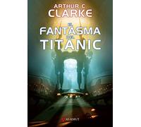 El fantasma del Titanic (Alamut Serie Fantástica)