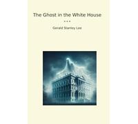 El fantasma en la Casa Blanca (Libros clásicos)
