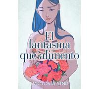 EL FANTASMA QUE ALIMENTO (NOVELA GRAFICA)