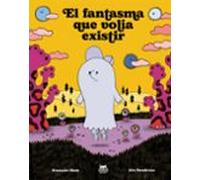 El Fantasma Que Volia Existir