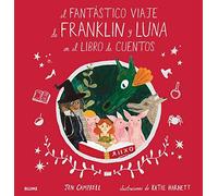 El Fantástico Viaje de Franklin y Luna En El Libro De Cuentos (NATURART)
