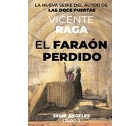 El faraón perdido: Serie Ángeles libro 2