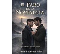 El faro de la nostalgia: Una novela de romance gay en la Costa da Morte (Latidos de la Tierra)