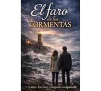 El faro de las tormentas: Un romance enemies to lovers en el fin del mundo (Latidos en silencio)