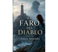 El Faro del Diablo: Un romance de suspense entre secretos, traición y peligro junto al mar