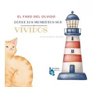 EL FARO DEL OLVIDO DÓNDE LOS RECUERDOS SON VIVIDOS