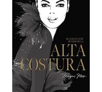 El Fascinante Mundo De La Alta Costura