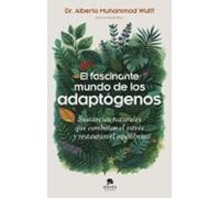 El Fascinante Mundo De Los Adaptógenos