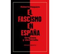 El Fascismo En España. Orígenes Y Desarrollo