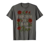 El fascismo es Malo Cita Una lección de Historia sarcástica Camiseta