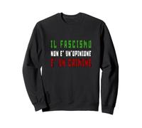 El fascismo es un crimen - Antifascismo - Antifascista Sudadera