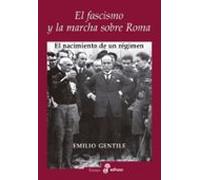 El Fascismo Y La Marcha Sobre Roma