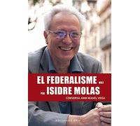 El Federalisme vist per Isidre Molas: Conversa amb Manel Vega: 149 (Base Històrica)