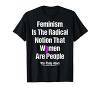 El Feminismo es la noción Radical de Que Las Mujeres Son Personas Camiseta