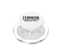 El Feminismo es la noción Radical de Que Las Mujeres Son Personas PopSockets PopGrip para MagSafe