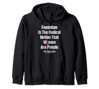 El Feminismo es la noción Radical de Que Las Mujeres Son Personas Sudadera con Capucha