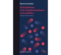El Feminismo Y Las Transformaciones En La Politica