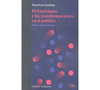 El Feminismo y Las transformaciones en La Política (GENERAL UNIVERSITARIA (SGU))