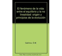 El fenómeno de la vida: entre el equilibrio y la no linealid