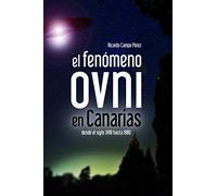 El fenómeno ovni en Canarias: desde el s. XVIII hasta 1980