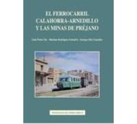 El Ferrocarril De Calahorra A Arnedillo Y Las Minas De Prejano